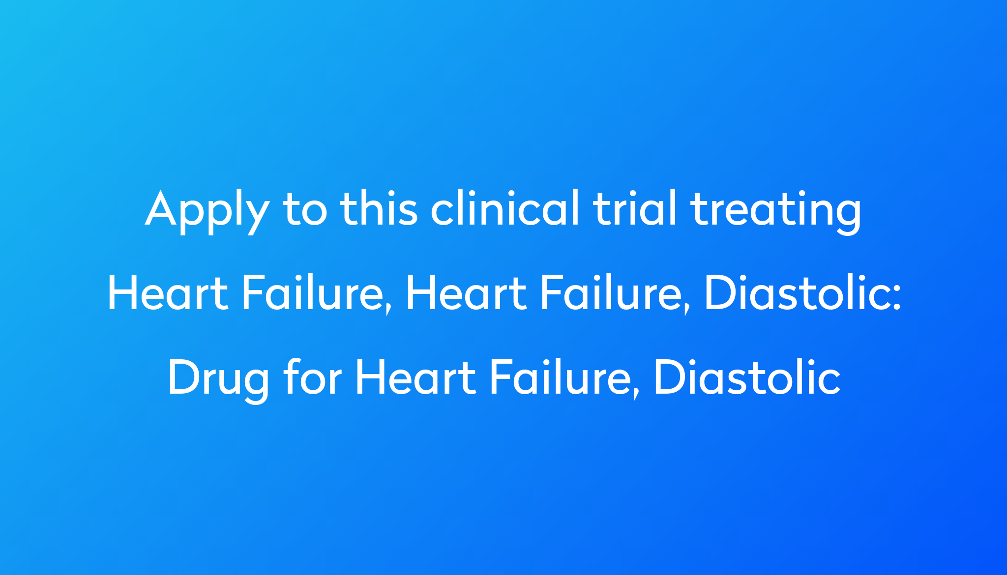 Drug For Heart Failure Diastolic Clinical Trial 2023 Power drug-for-heart-failure-diastolic-clinical-trial-2023-power